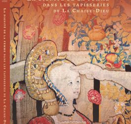 La dignité de la femme dans les tapisseries de La Chaise-Dieu